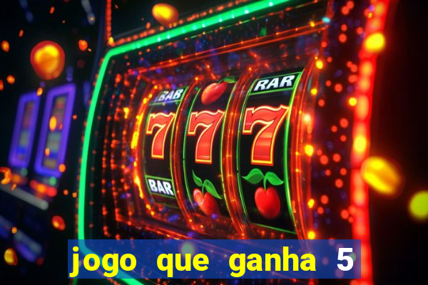 jogo que ganha 5 reais no cadastro